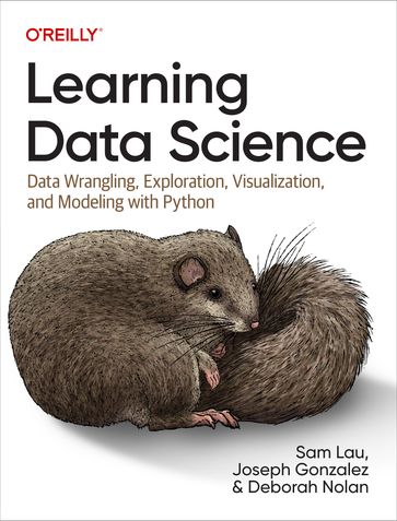Learning Data Science - Sam Lau - Joseph Gonzalez - Deborah Nolan