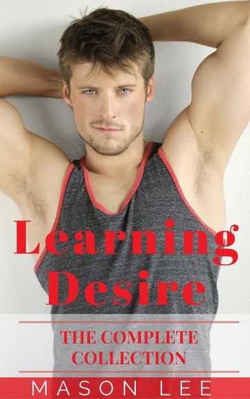 Learning Desire (The Complete Collection) - Mason Lee