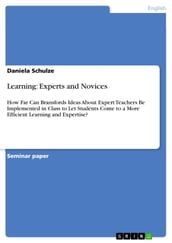 Learning: Experts and Novices