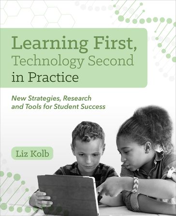Learning First, Technology Second in Practice - Liz Kolb