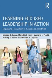 Learning-Focused Leadership in Action