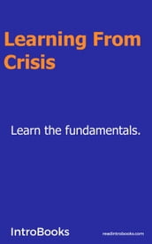 Learning From Crisis