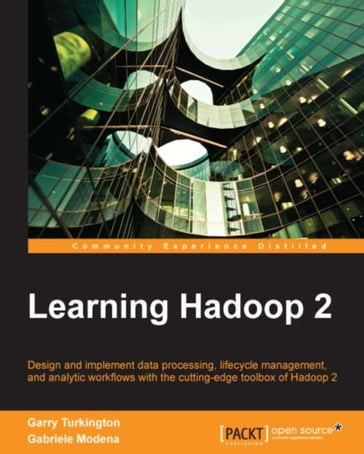 Learning Hadoop 2 - Gabriele Modena - Garry Turkington