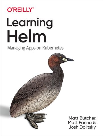 Learning Helm - Josh Dolitsky - Matt Butcher - Matt Farina