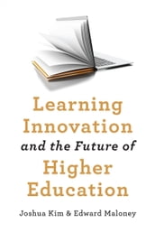 Learning Innovation and the Future of Higher Education