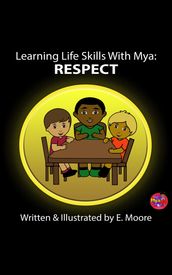 Learning Life Skills with Mya: Respect