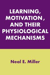 Learning, Motivation, and Their Physiological Mechanisms