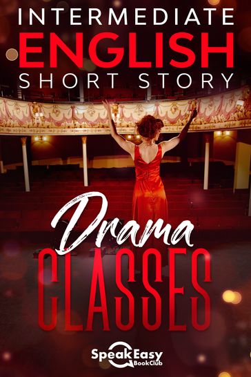 Learning New Words in English with a Short Story - Drama Classes - SpeakEasy BookClub