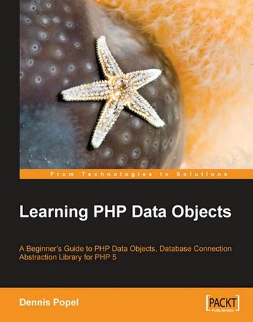 Learning PHP Data Objects - Dennis Popel