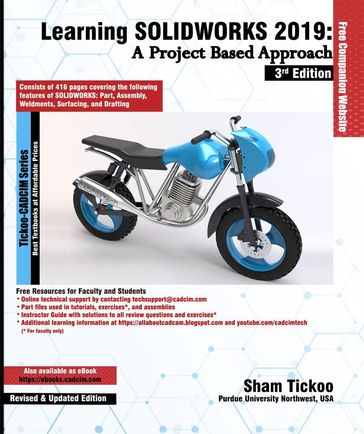 Learning SOLIDWORKS 2019: A Project Based Approach, 3rd Edition - Sham Tickoo