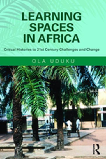 Learning Spaces in Africa - Ola Uduku
