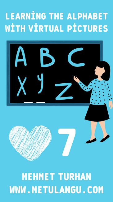 Learning The Alphabet With Virtual Pictures 7 - Mehmet Turhan
