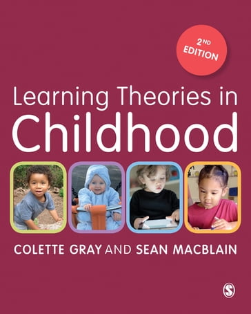 Learning Theories in Childhood - Colette Gray - Sean MacBlain