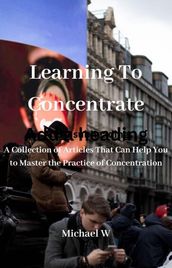 Learning To Concentrate