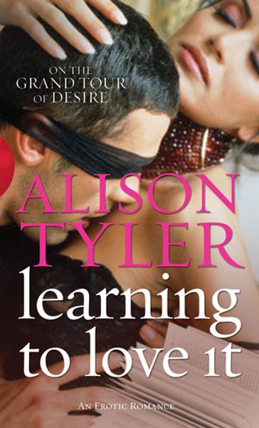 Learning To Love It - Alison Tyler