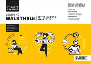 Learning WalkThrus: Students & Parents - better learning, step by step - Tom Sherrington