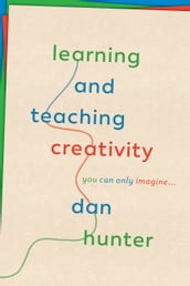 Learning and Teaching Creativity