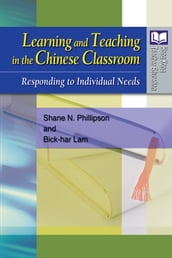 Learning and Teaching in the Chinese Classroom