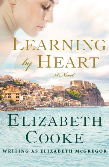 Learning by Heart - Elizabeth Cooke