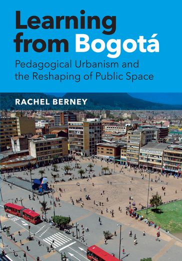 Learning from Bogotá - Rachel Berney