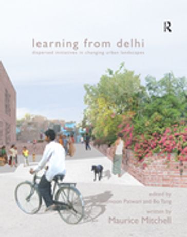 Learning from Delhi - Shamoon Patwari - Written by Maurice Mitchell