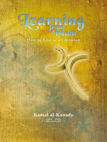 Learning from Islam - Kamal al-Kanady