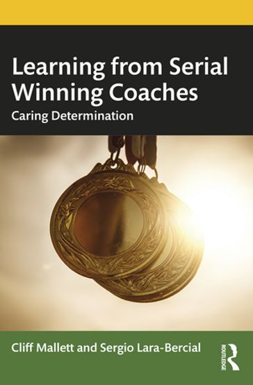 Learning from Serial Winning Coaches - Cliff Mallett - Sergio Lara-Bercial