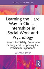 Learning the Hard Way in Clinical Internships in Social Work and Psychology