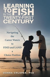 Learning to Fish in the Twenty-First Century