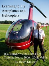 Learning to Fly Aeroplanes and Helicopters