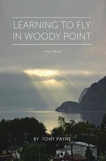 Learning to Fly in Woody Point - Tony Payne