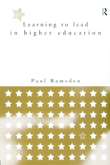 Learning to Lead in Higher Education - Paul Ramsden