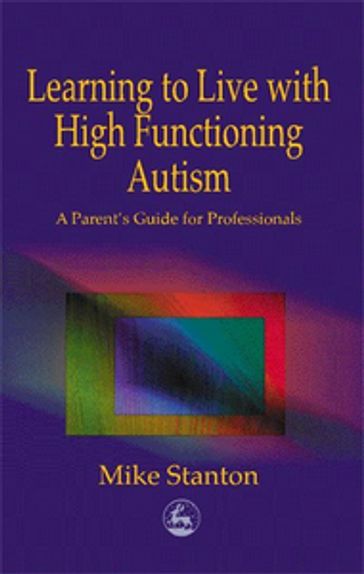 Learning to Live with High Functioning Autism - Mike Stanton