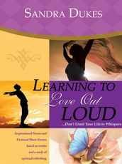 Learning to Love Out Loud...Don