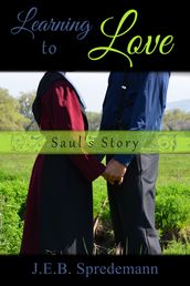 Learning to Love: Saul s Story