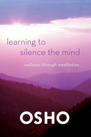 Learning to Silence the Mind - Osho