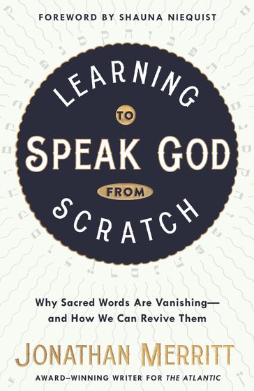 Learning to Speak God from Scratch - Jonathan Merritt