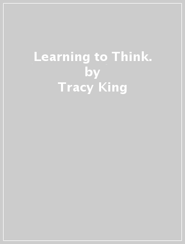 Learning to Think. - Tracy King