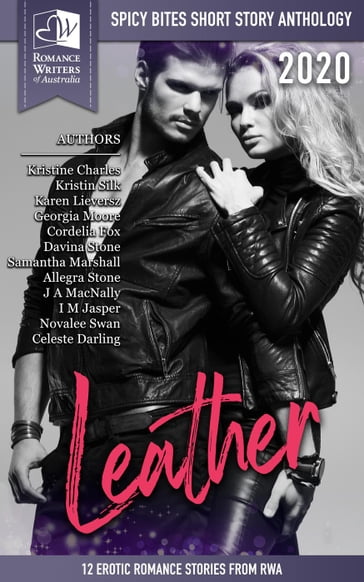 Leather: Spicy Bites - 2020 Romance Writers of Australia Erotic Romance Anthology - Multiple Authors