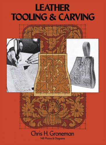 Leather Tooling and Carving - Chris H. Groneman
