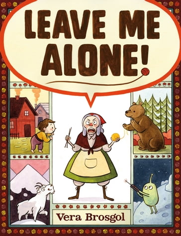 Leave Me Alone! - Vera Brosgol