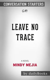 Leave No Trace: A Novelby Mindy Mejia   Conversation Starters