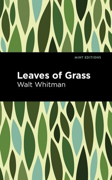 Leaves of Grass - Walt Whitman - Mint Editions