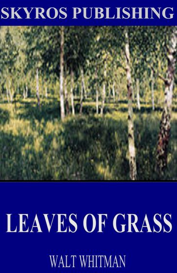 Leaves of Grass - Walt Whitman