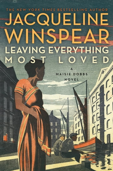 Leaving Everything Most Loved - Jacqueline Winspear