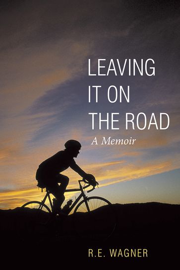 Leaving It on the Road - R. e Wagner