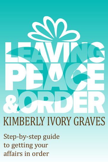 Leaving Peace and Order - Kimberly Graves