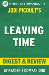 Leaving Time: A Novel by Jodi Picoult Digest & Review