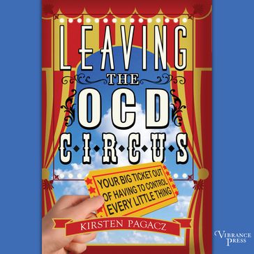 Leaving the OCD Circus - Kirsten Pagacz