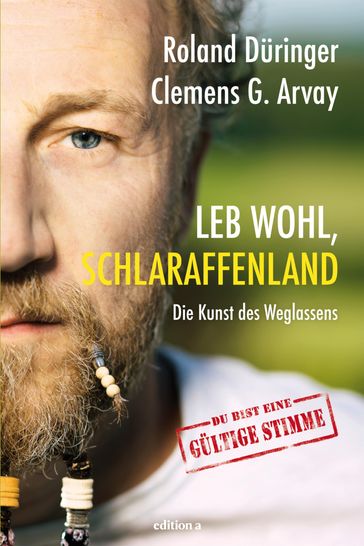 Leb wohl, Schlaraffenland - Clemens G. Arvay - Roland Duringer